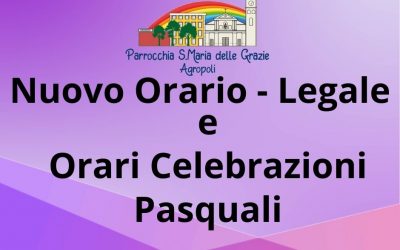 Nuovi Orari Celebrazioni e Calendario Celebrazioni Pasquali 2023