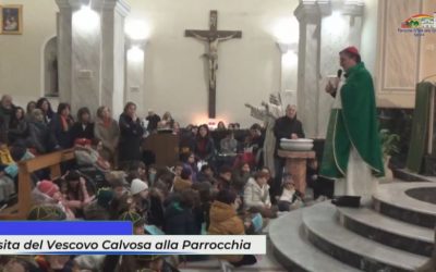 Prima Visita del Vescovo Calvosa alla Comunità parrocchiale